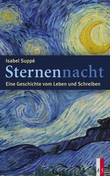 Produktbild: Sternennacht &ndash; Eine&nbsp;Geschichte&nbsp;vom&nbsp;Leben&nbsp;und&nbsp;Schreiben