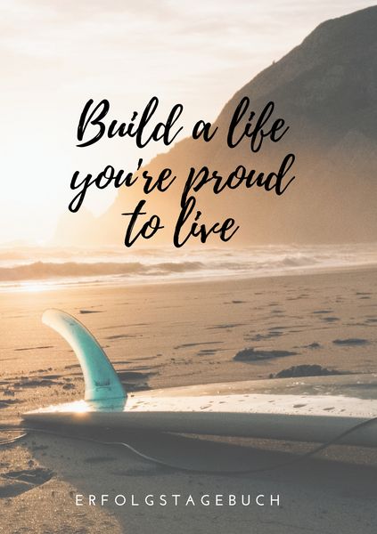 Build a life you're proud to live, Taschenbuch von Katharina Helmers, BoD – Books on Demand, 9783748189244