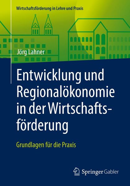 Produktbild: Entwicklung und Regional&ouml;konomie in der Wirtschaftsf&ouml;rderung