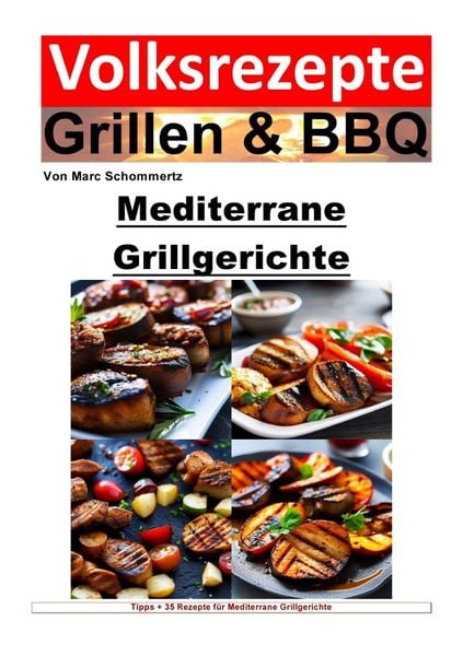 Produktbild: Volksrezepte Grillen &amp; BBQ / Volksrezepte Grillen und BBQ &ndash; Mediterrane Grillgerichte
