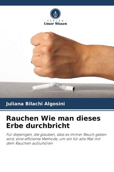Produktbild: Rauchen Wie man dieses Erbe durchbricht