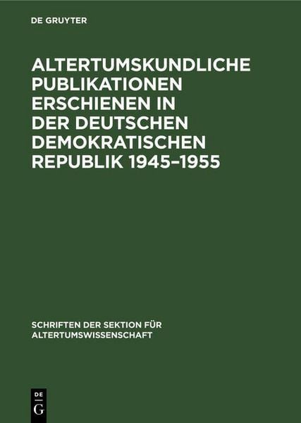 Produktbild: Altertumskundliche Publikationen erschienen in der Deutschen Demokratischen Republik 1945-1955