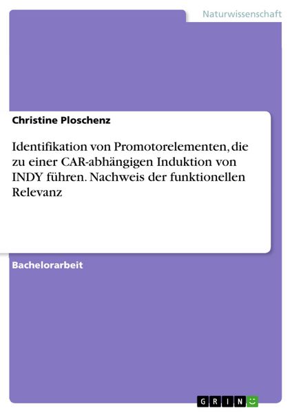 Produktbild: Identifikation von Promotorelementen, die zu einer CAR-abh&auml;ngigen Induktion von INDY f&uuml;hren. Nachweis der funktionellen Relevanz