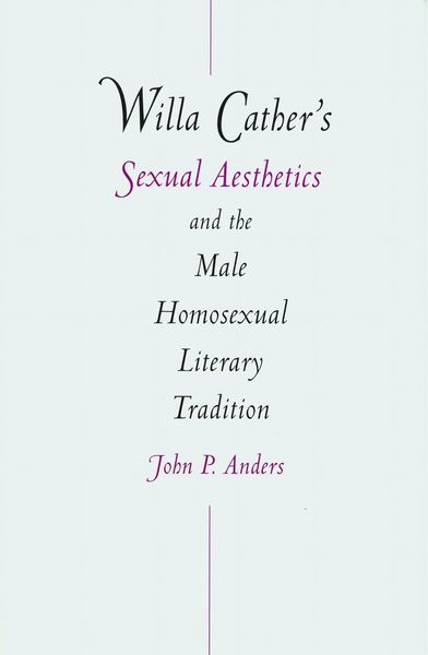 Produktbild: Willa Cather's Sexual Aesthetics and the Male Homosexual Literary Tradition