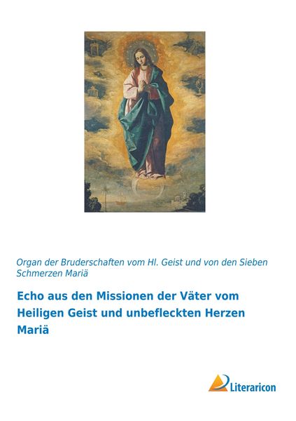 Produktbild: Echo aus den Missionen der V&auml;ter vom Heiligen Geist und unbefleckten Herzen Mari&auml;