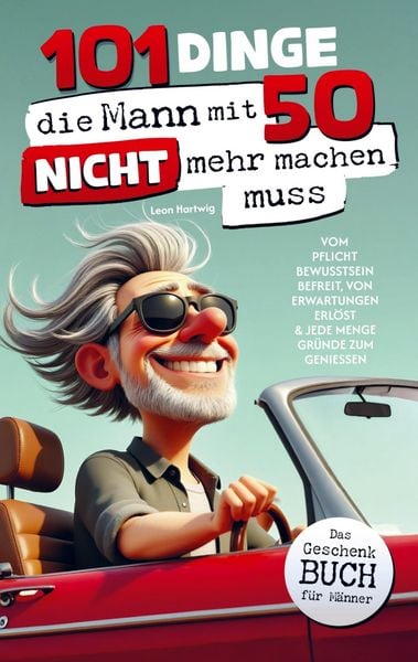 Produktbild: 101 Dinge, die Mann mit 50 nicht mehr machen muss