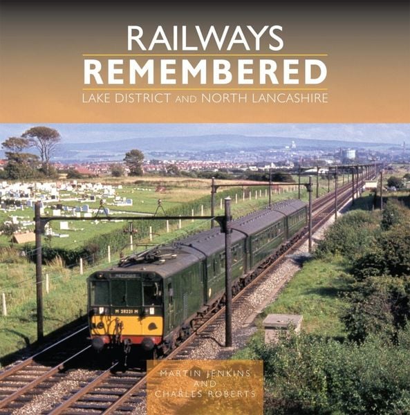 Produktbild: Railways Remembered: Lake District and North Lancashire
