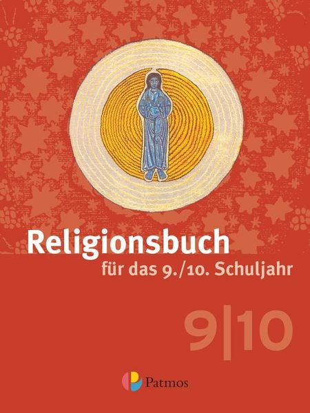 Produktbild: Religionsbuch (Patmos) - F&uuml;r den katholischen Religionsunterricht - Sekundarstufe I - 9./10. Schuljahr