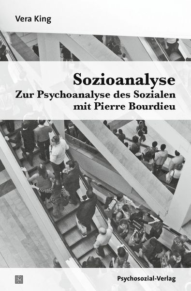 Produktbild: Sozioanalyse - Zur Psychoanalyse des Sozialen mit Pierre Bourdieu