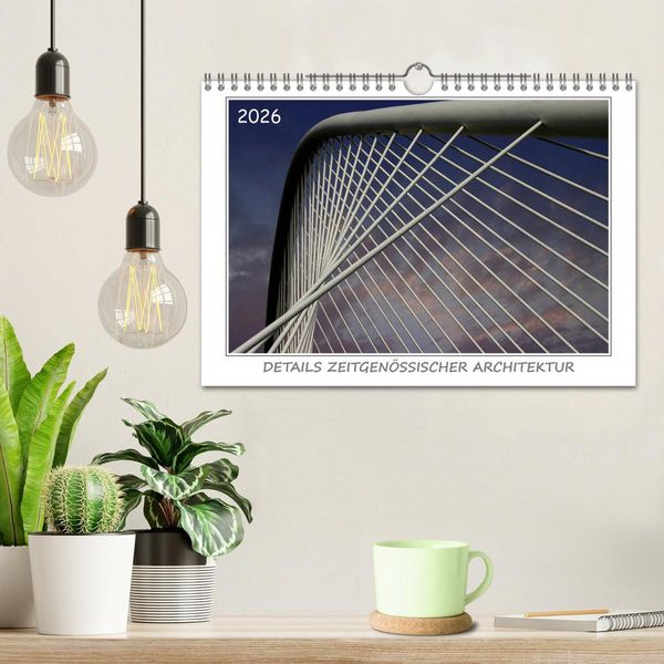 Produktbild: Details zeitgen&ouml;ssischer Architektur (Wandkalender 2026 DIN A4 quer), CALVENDO Monatskalender