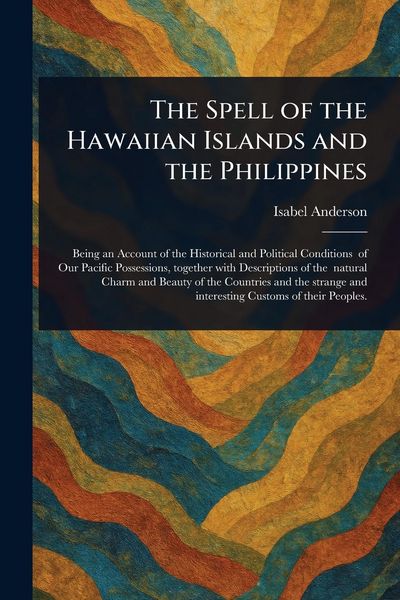 Produktbild: The Spell of the Hawaiian Islands and the Philippines