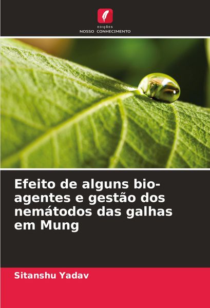 Produktbild: Efeito de alguns bio-agentes e gest&atilde;o dos nem&aacute;todos das galhas em Mung