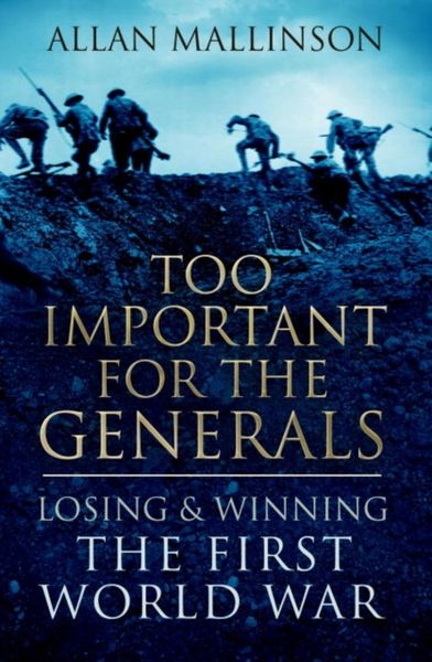 Produktbild: Mallinson, A: Too Important for the Generals