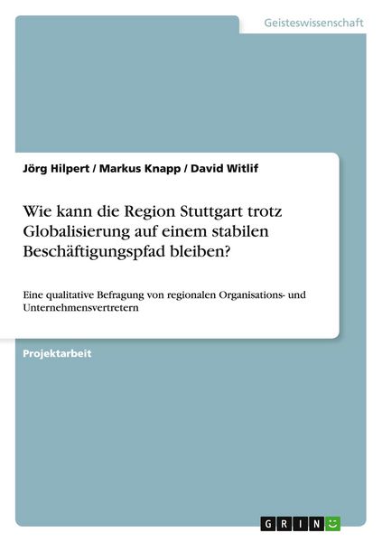 Produktbild: Wie kann die Region Stuttgart trotz Globalisierung auf einem stabilen Besch&auml;ftigungspfad bleiben?