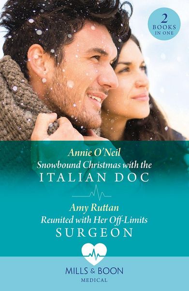 Produktbild: Snowbound Christmas With The Italian Doc / Reunited With Her Off-Limits Surgeon