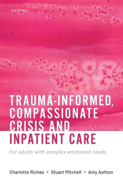 Produktbild: Trauma-Informed, Compassionate Crisis and Inpatient Care