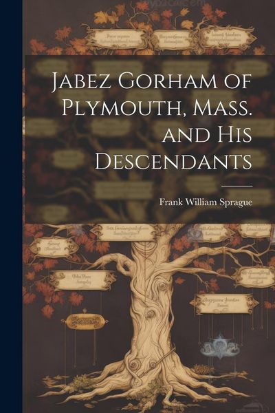 Produktbild: Jabez Gorham of Plymouth, Mass. and his Descendants