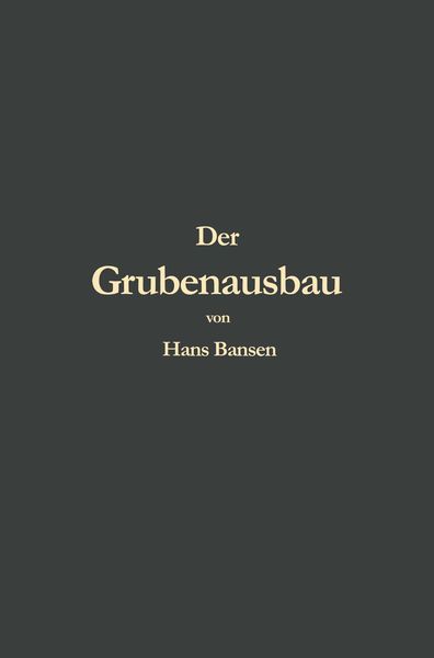 Der Grubenausbau, Taschenbuch von Hans Bansen, Springer Berlin, 9783662387269