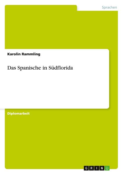 Das Spanische in Südflorida, Taschenbuch von Karolin Rammling, GRIN, 9783656492160