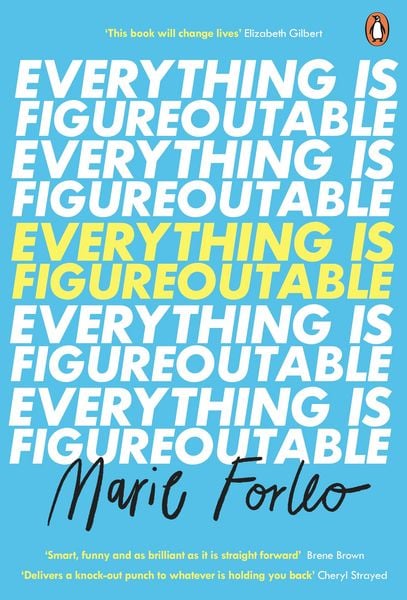 Everything is Figureoutable, Taschenbuch von Marie Forleo, Penguin Books Ltd, 978-0-241-34105-6