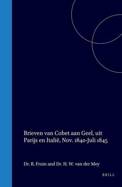 Produktbild: Brieven Van Cobet Aan Geel, Uit Parijs En Italië, November 1840-Juli 1845