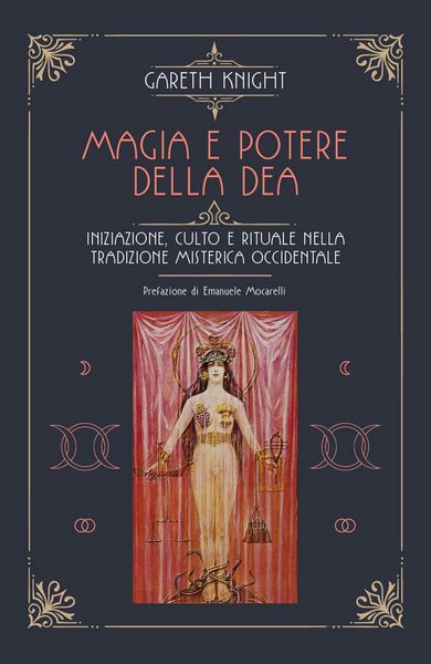 Produktbild: Magia e potere della Dea. Iniziazione, culto e rituale della tradizione misterica occidentale