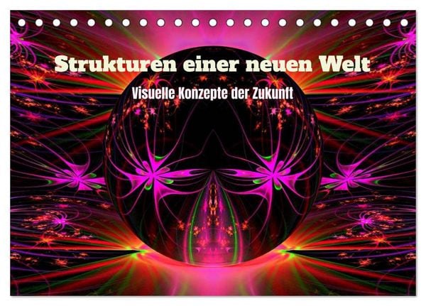 Produktbild: Strukturen einer neuen Welt (Tischkalender 2027 DIN A5 quer), CALVENDO Monatskalender