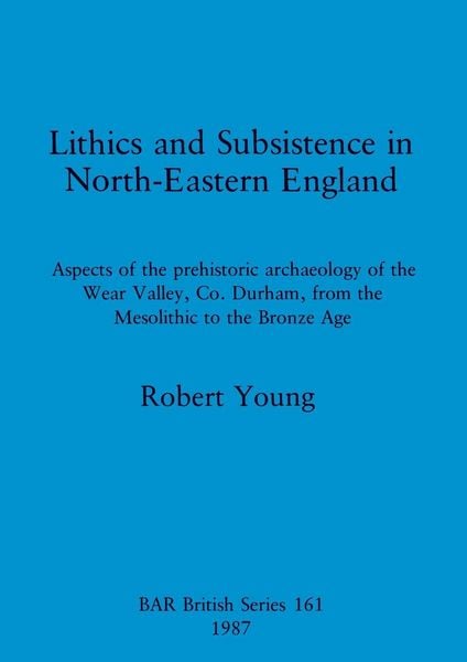 Produktbild: Lithics and Subsistence in North-Eastern England