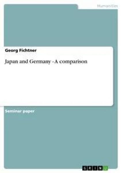 Japan and Germany - A comparison, Taschenbuch von Georg Fichtner, GRIN, 9783638660648