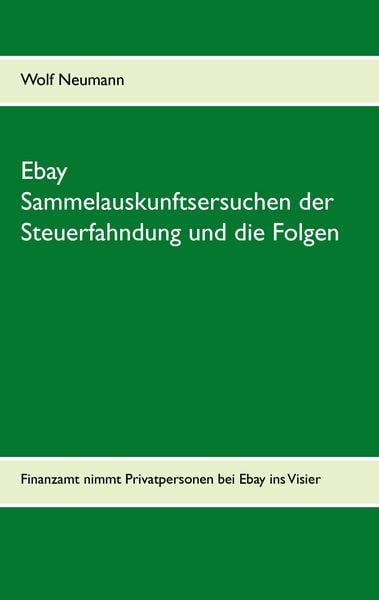 Produktbild: Ebay Sammelauskunftsersuchen der Steuerfahndung und die Folgen