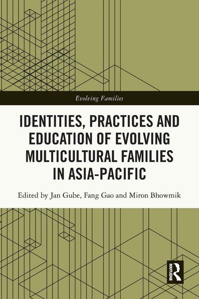 Produktbild: Identities, Practices and Education of Evolving Multicultural Families in Asia-Pacific