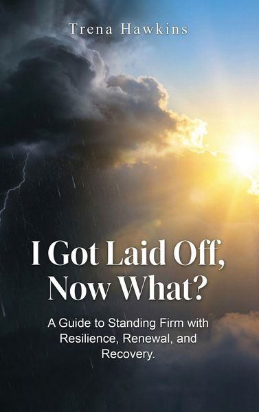 Produktbild: I Got Laid Off, Now What?