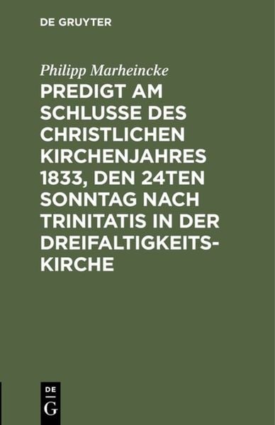 Produktbild: Predigt am Schlusse des christlichen Kirchenjahres 1833, den 24ten Sonntag nach Trinitatis in der Dreifaltigkeits-Kirche