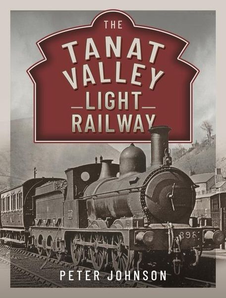 Produktbild: The Tanat Valley Light Railway