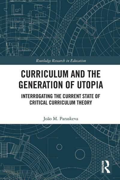 Produktbild: Curriculum and the Generation of Utopia