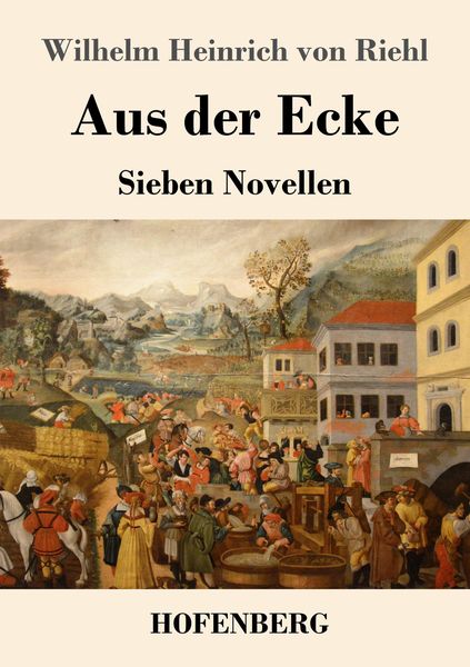Aus der Ecke, Taschenbuch von Wilhelm Heinrich Riehl, Hofenberg, 9783743727021
