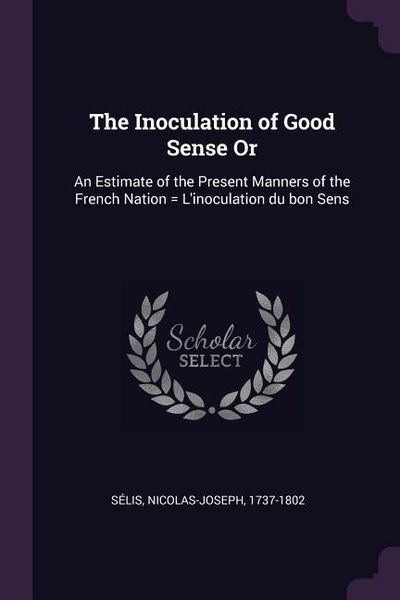 Produktbild: The Inoculation of Good Sense Or