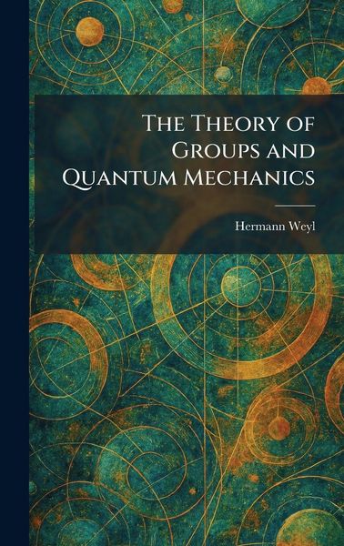 Produktbild: The Theory of Groups and Quantum Mechanics