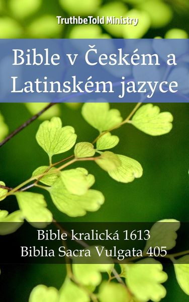Bible v Ceském a Latinském jazyce