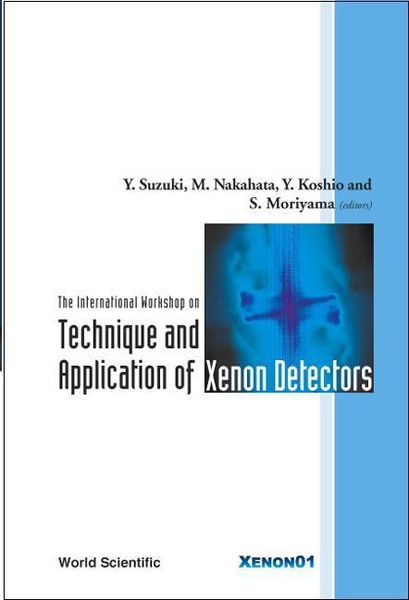 Produktbild: Technique and Application of Xenon Detectors, Proceedings of the International Workshop