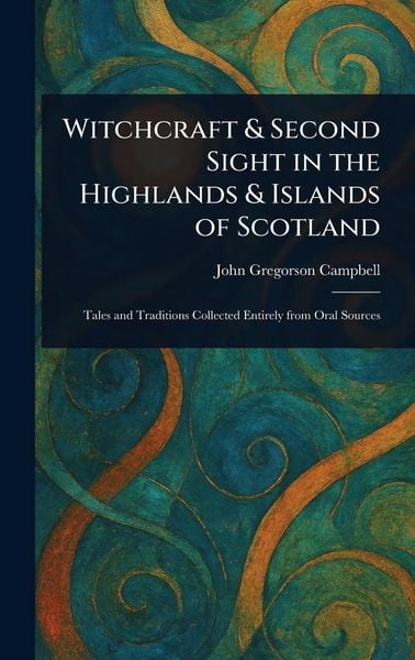 Produktbild: Witchcraft & Second Sight in the Highlands & Islands of Scotland