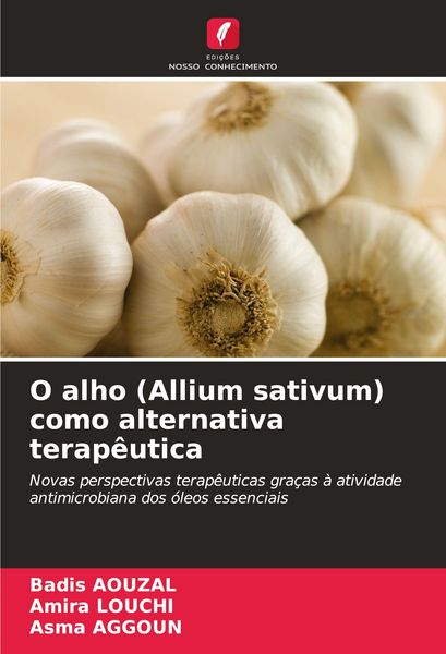 Produktbild: O alho (Allium sativum) como alternativa terap&ecirc;utica