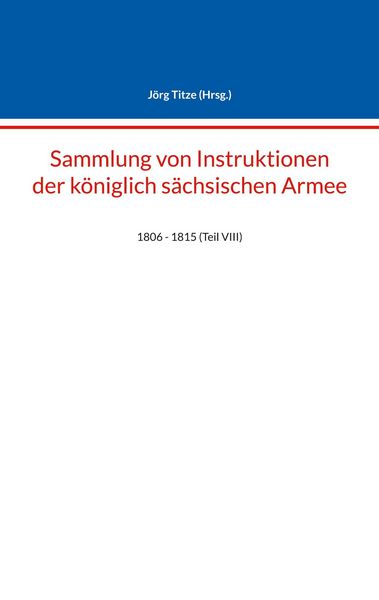 Produktbild: Sammlung von Instruktionen der k&ouml;niglich s&auml;chsischen Armee