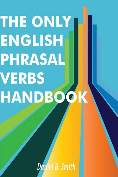 Produktbild: The Only English Phrasal Verbs Handbook