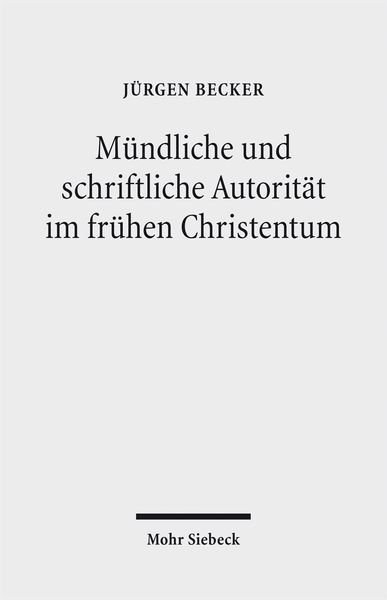 Produktbild: M&uuml;ndliche und schriftliche Autorit&auml;t im fr&uuml;hen Christentum