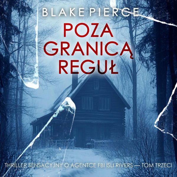Poza granicą reguł (Thriller sensacyjny o agentce FBI Isli Rivers - Tom trzeci)