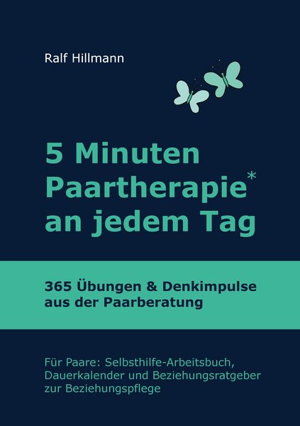 Produktbild: 5 Minuten Paartherapie an jedem Tag - 365 &Uuml;bungen und Denkimpulse aus der Paarberatung