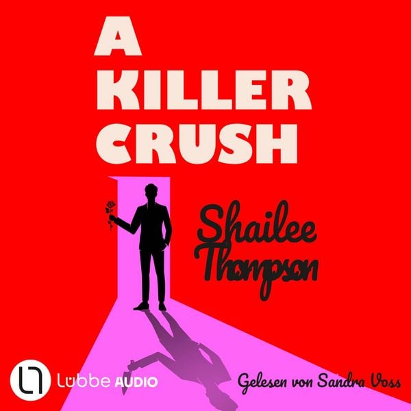 A Killer Crush - Shailee Thompson, Audio, 9783754023556