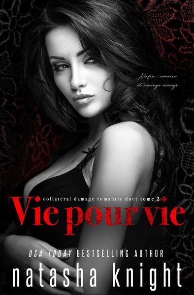 Produktbild: Vie pour vie : Mafia, romance et mariage arrang&eacute; (Collateral Damage Romantic Duet, #2)