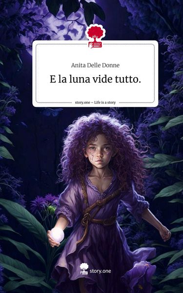 Produktbild: E la luna vide tutto.. Life is a Story - story.one